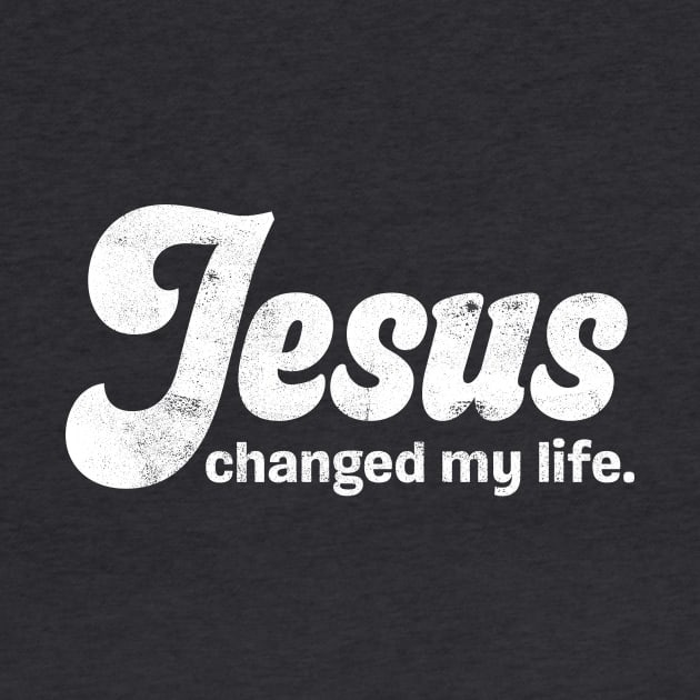 Jesus Changed My Life by jeradsdesign